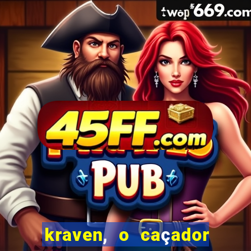 kraven, o caçador filme completo dublado